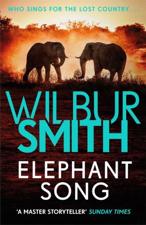Book cover number 1 for Elephant Song written by Wilbur Smith published by Zaffre Publishing