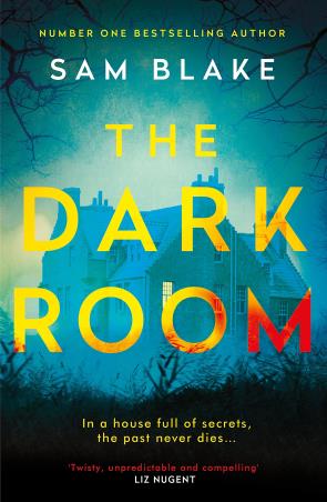 Book cover number 1 for The Dark Room written by Sam Blake published by Atlantic Books