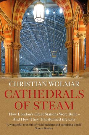 Book cover number 1 for Cathedrals Of Steam written by Christian Wolmar published by Atlantic Books