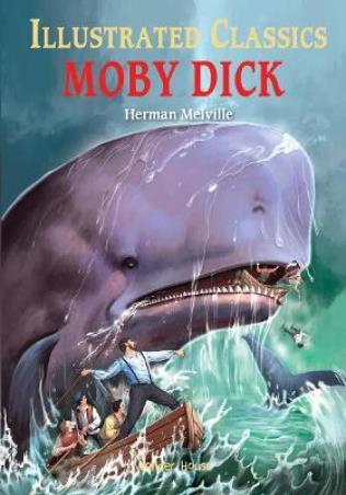 Book cover number 1 for Moby Dick (Illustrated Classics) written by Herman Melville published by Wonder House
