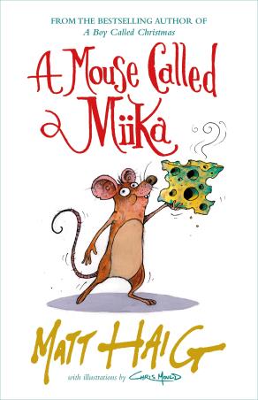 Book cover number 1 for A Mouse Called Miika written by Matt Haig published by Canongate Books