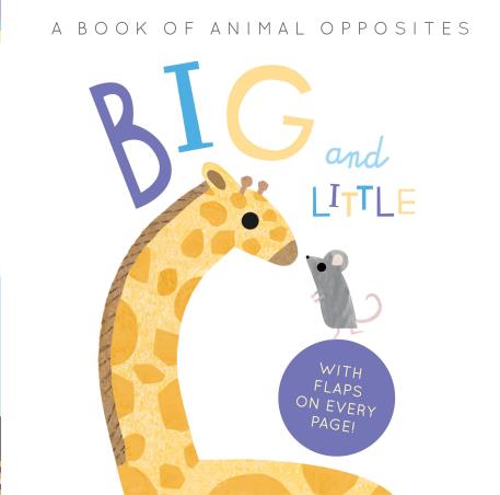 Book cover number 1 for Big And Little : A Book Of Animal Opposites written by Harriet Evans, Linda Tordoff published by Caterpillar Books Ltd