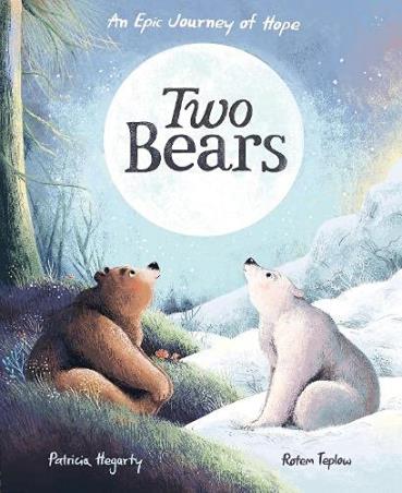 Book cover number 1 for Two Bears : An Epic Journey Of Hope written by Patricia Hegarty, Rotem Teplow published by Little Tiger Press