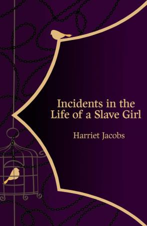 Book cover number 1 for Incidents In The Life Of A Slave Girl written by Harriet Jacobs published by Legend Press