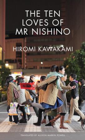 Book cover number 1 for The Ten Loves Of Mr Nishino written by Hiromi Kawakami published by Granta Books