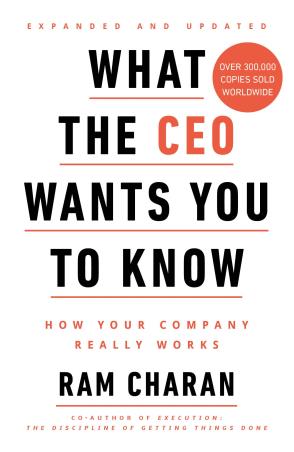 Book cover number 1 for What The CEO Wants You To Know written by Ram Charan published by Random House