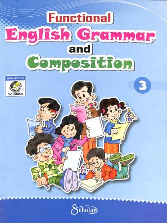 Book cover number 1 for Funtional English Grammar And Composition 3 written by H. Martin, T. Bhanot published by Scholar India Limited