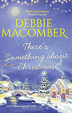 Book cover number 1 for There's Something About Christmas written by Debbie Macomber published by HQ