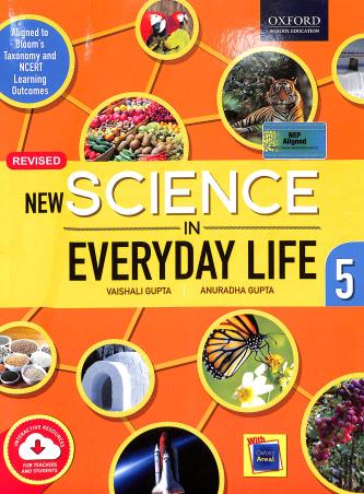 Book cover number 1 for New Science In Everyday Life Class 5 (NEP 2020) written by Vaishali Gupta, Anuradha Gupta published by Oxford University Press