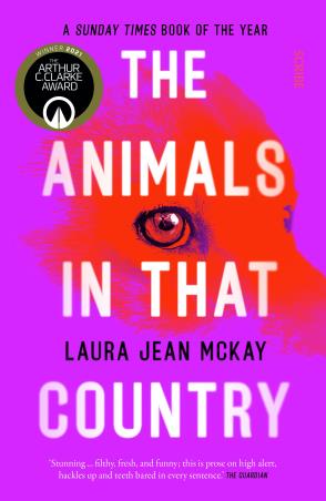 Book cover number 1 for The Animals In That Country written by Laura Jean McKay published by Scribe Publications