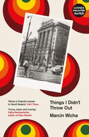 Book cover number 1 for Things I Didn't Throw Out written by Marcin Wicha published by Daunt Books