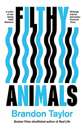 Book cover number 1 for Filthy Animals written by Brandon Taylor published by Daunt Books