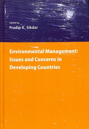 Book cover number 1 for Environmental Management : Issues And Convers In Developing Countries written by Pradip K. Sikdar published by Capital Publishing Company