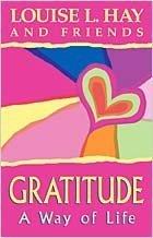 Book cover number 1 for Gratitude : A Way Of Life written by Louise L. Hay published by Hay House