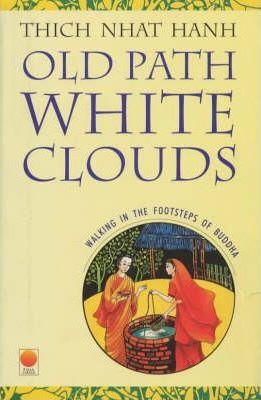 Book cover number 1 for Old Path White Clouds written by Thich Nhat Hanh published by Full Circle Publishing