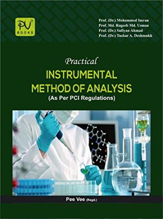 Book cover number 1 for Practical Instrumental Method Of Analysis written by Md. Rageeb Md. Usman, Tushar A. Deshmukh, Mohammed Imran, Sufiyan Ahmed published by S. Vikas And Company (Medical Publishers)