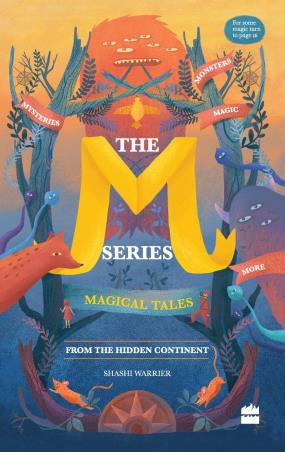 Book cover number 1 for The M Series : Magical Tales From The Hidden Continent written by Shashi Warrier published by Harper Collins Publishers
