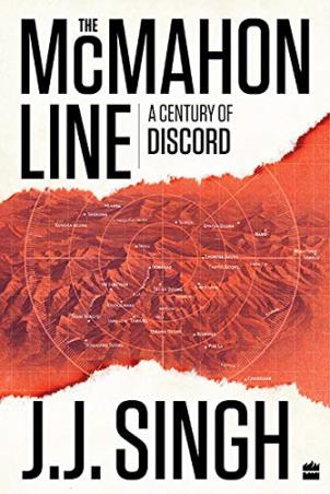 Book cover number 1 for The McMahon Line : A Century Of Discord written by J. J. Singh published by Harper Collins Publishers