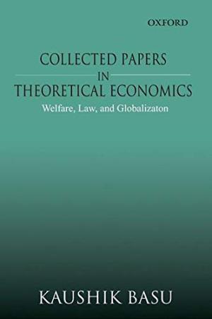 Book cover number 1 for Collected Papers In Theoretical Economics : Welfare, Law And Globalization written by Kaushik Basu published by Oxford University Press
