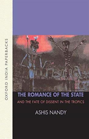 Book cover number 1 for The Romance Of The State : And The Fate Of Dissent In The Tropics written by Ashis Nandy published by Oxford University Press