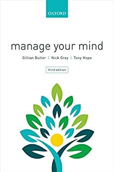 Book cover number 1 for Manage Your Mind written by Gillian Butler, Nick Grey, Tony Hope published by Oxford University Press