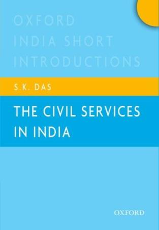 Book cover number 1 for The Civil Services In India (Oxford India Short Introductions) written by S. K. Das published by Oxford University Press