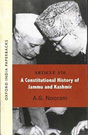 Book cover number 1 for Article 370 : A Constitutional History Of Jammu And Kashmir written by A. G. Noorani published by Oxford University Press