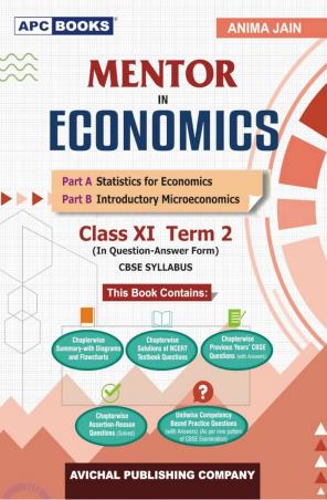 Book cover number 1 for APC Mentor In Economics Class 11 Term 2 written by Anima Jain published by Avichal Publishing Company