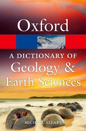 Book cover number 1 for Oxford A Dictionary Of Geology And Earth Sciences written by Michael Allaby published by Oxford University Press