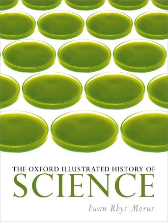 Book cover number 1 for The Oxford Illustrated History Of Science written by Iwan Rhys Morus published by Oxford University Press