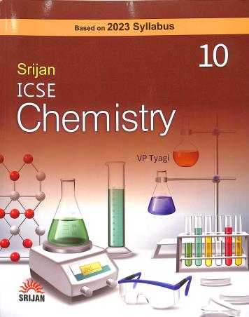 Book cover number 1 for Srijan ICSE Chemistry 10 (2023 Syllabus) written by V. P. Tyagi published by Srijan Publishers P. Ltd.