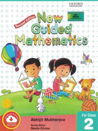 Book cover number 1 for New Guided Mathematics Revised Class 2 (NEP 2020) written by Abhijit Mukherjea, Neela published by Oxford University Press