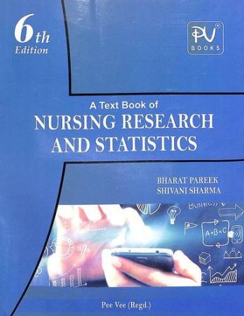 Book cover number 1 for A Text Book Of Nursing Research & Statistics written by Bharat Pareek, Shivani Sharma published by S. Vikas And Company (Medical Publishers)