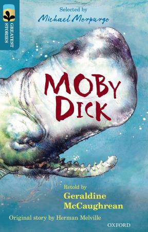 Book cover number 1 for Moby Dick written by Geraldine McCaughrean published by Oxford University Press