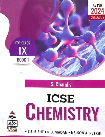 Book cover number 1 for S. Chand's ICSE Chemistry Book 1 Class 9 (2024 Edition) written by R. D. Madan, B. S. Bisht, Nelson A. Petrie published by S. Chand Publishing