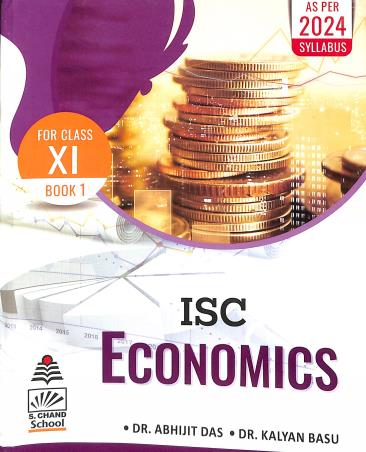 Book cover number 1 for ISC Economics Book 1 Class 11 (2024 Edition) written by Abhijit Das, Kalyan Basu published by S. Chand Publishing