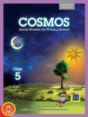 Book cover number 1 for Cosmos Class 5 (Social Studies For Primary School) written by Moneesha Sharma, Amita Prasad, Sheela Ramakrishnan published by Oxford University Press