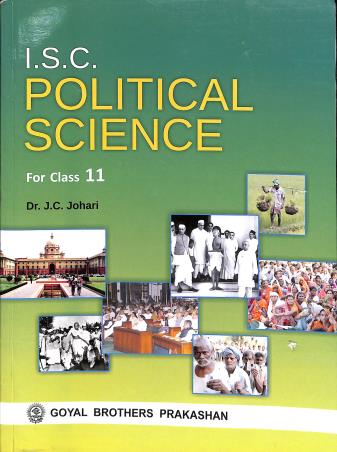 Book cover number 1 for ISC Political Science For Class 11 written by J. C. Johari published by Goyal Brothers Prakashan
