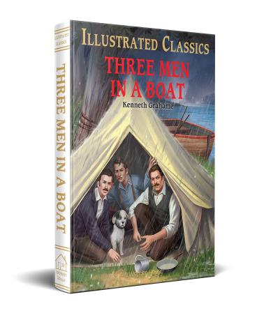 Book cover number 1 for Illustrated Classics : Three Men In A Boat written by Kenneth Grahame published by Wonder House