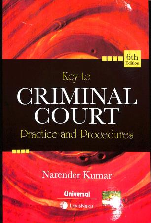 Book cover number 1 for Key To Criminal Court - Practice And Procedures written by Narender Kumar published by LexisNexis