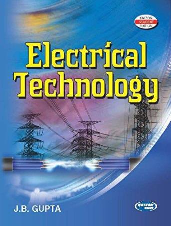 Book cover number 1 for Electrical Technology written by J. B. Gupta published by S. K. Kataria & Sons