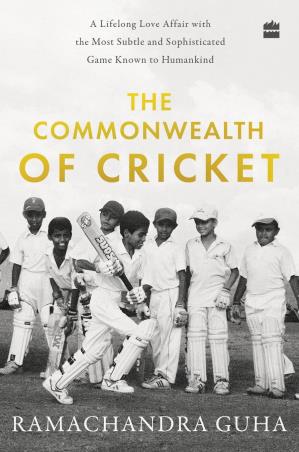 Book cover number 1 for The Commonwealth Of Cricket written by Ramachandra Guha published by Harper Collins Publishers