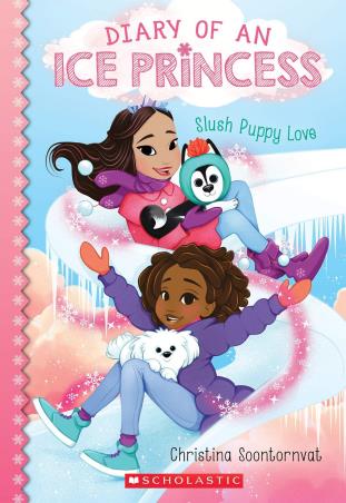 Book cover number 1 for Diary Of An Ice Princess : Slush Puppy Love written by Christina Soontornvat published by Scholastic