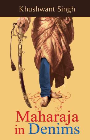 Book cover number 1 for Maharaja In Denims written by Khushwant Singh published by Manjul Publishing House