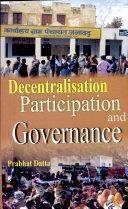 Book cover number 1 for Decentralisation Participation And Governance written by Prabhat Dutta published by Kalpaz Publications