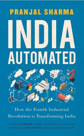 Book cover number 1 for India Automated : How The Fourth Industrial Revolution Is Transforming India written by Pranjal Sharma published by Macmillan India Limited