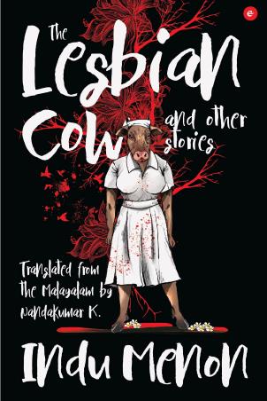 Book cover number 1 for The Lesbian Cow And Other Stories written by Indu Menon published by Eka
