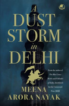 Book cover number 1 for A Dust Storm In Delhi written by Meena Arora Nayak published by Tranquebar