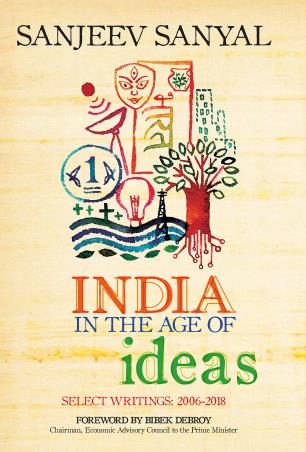 Book cover number 1 for India In The Age Of Ideas : Select Writings 2006-2018 written by Sanjeev Sanyal published by Westland
