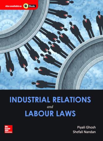 Book cover number 1 for Industrial Relations And Labour Laws written by Piyali Ghosh, Shefali Nandan published by McGraw Hill Education Private Limited